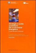 Strategie e scelte quotidiane per la sicurezza energetica. Il ruolo dei periti industriali. 6° Rapporto annuale sulla sicurezza in Italia
