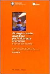 Strategie e scelte quotidiane per la sicurezza energetica. Il ruolo dei periti industriali. 6° Rapporto annuale sulla sicurezza in Italia