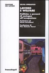 Lavoro e welfare. Politiche e percorsi di sostegno all'occupazione