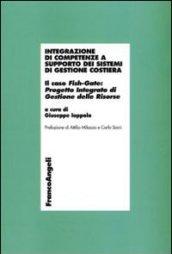 Integrazione di competenze a supporto dei sistemi di gestione costiera. Il caso Fish-Gate: Progetto Integrato di Gestione delle Risorse
