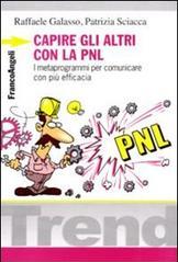 Capire gli altri con la PNL. I metaprogrammi per comunicare con più efficacia