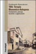 TBA: terapia bionomico-autogena. Fondamenti, principi, tecniche e applicazioni