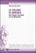 La collana di armonia. Kant, Poincaré, Feyerabend e la crisi dell'episteme: Kant, Poincaré, Feyerabend e la crisi dell'episteme (Filosofia, storia e scienze sociali)