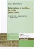 Educazione e politica in Italia (1945-2008). 6.Università e organizzazione della scuola