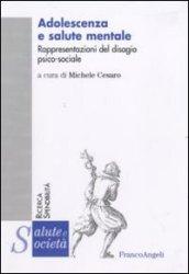 Adolescenza e salute mentale. Rappresentazioni del disagio psico-sociale