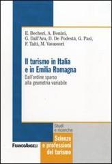 Il turismo in Italia e in Emilia Romagna. Dall'ordine sparso alla geometria variabile