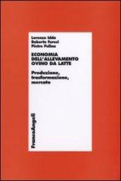 Economia dell'allevamento ovino da latte. Produzione, trasformazione, mercato