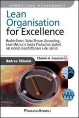 Lean organisation for excellence. Hoshin Kanri, Value Stream Accounting, Lean Metrics e Toyota Production System nel mondo manifatturiero e dei servizi