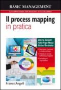 Il process mapping in pratica. Descrivere i processi in modo intuitivo. Individuare lacune, inefficienze, doppioni. Formalizzare le procedure