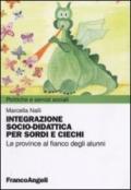 Integrazione socio-didattica per sordi e ciechi. Le province al fianco degli alunni: Le province al fianco degli alunni (Politiche e servizi sociali)