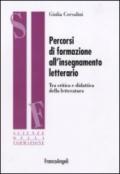 Percorsi di formazione all'insegnamento letterario. Tra critica e didattica della letteratura