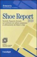 Shoe report 2010. Secondo rapporto annuale sul contributo del settore calzaturiero al rafforzamento del Made in Italy