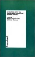 Le politiche attive del lavoro nella prospettiva del bene comune