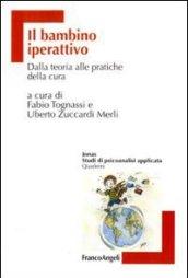 Il bambino iperattivo. Dalla teoria alle pratiche della cura: Dalla teoria alle pratiche della cura (Jonas)