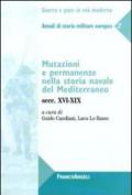 Mutazioni e permanenze nella storia navale del Mediterraneo. Secc. XVI-XIX. Annali di storia militare europea 2: Secc. XVI-XIX. Annali di storia militare europea 2