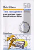 Time management. Come organizzare al meglio la propria settimana di lavoro