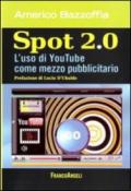 Spot 2.0. L'uso di You Tube come mezzo pubblicitario