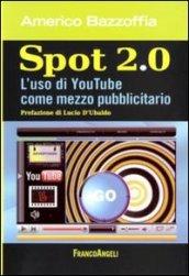 Spot 2.0. L'uso di You Tube come mezzo pubblicitario