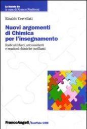 Nuovi argomenti di chimica per l'insegnamento. Radicali liberi, antiossidanti e reazioni chimiche oscillanti