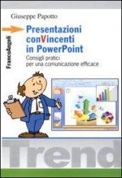 Presentazioni convincenti in Power Point. Consigli partici per una comunicazione efficace