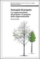 Immagini di progetto. La rappresentazione del progetto e il progetto della rappresentazione