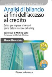 Analisi di bilancio ai fini dell'accesso al credito. Guida per imprese e bancari per la determinazione del rating. Con aggiornamento online