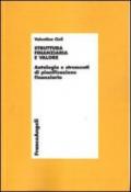 Struttura finanziaria e valore. Antologia e strumenti di pianificazione finanziaria