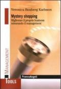 Mystery shopping. Migliorare il proprio business misurando il management