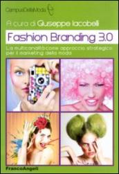 Fashion branding 3.0. La multicanalità come approccio strategico per il marketing della moda