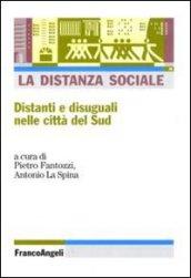 La distanza sociale. Distanti e disuguali nelle città del Sud