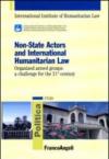 Non-State actors and international humanitarian law. Organized armed groups: a challenge for the 21st century