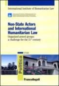 Non-State actors and international humanitarian law. Organized armed groups: a challenge for the 21st century