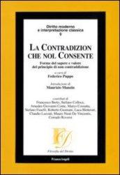 La contradizion che nol consente. Forme del sapere e valore del principio di non contraddizione: Forme del sapere e valore del principio di non contraddizione (Filosofia del diritto)