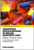 Assistenza socio-sanitaria in Molise. Rapporto 2009. Bisogni, strutture, servizi