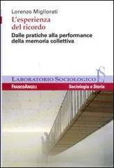 L' esperienza del ricordo. Dalle pratiche alla performance della memoria collettiva