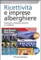 Ricettività e imprese alberghiere. Produzione, strategie e politiche di marketing