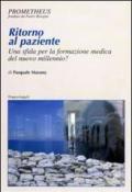 Ritorno al paziente. Una sfida per la formazione medica del nuovo millennio?