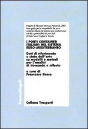 I porti container italiani nel sistema euro-mediterraneo. Dati di riferimento e stato dell'arte su modelli e metodi per l'analisi di domanda e offerta