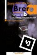 Brera Academy Virtual Lab. Un viaggio dai mondi virtuali alla realtà aumentata nel segno dell'open source