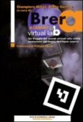 Brera Academy Virtual Lab. Un viaggio dai mondi virtuali alla realtà aumentata nel segno dell'open source