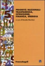 Priorità nazionali. Trasparenza, istruzione, finanza, energia