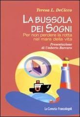 La bussola dei sogni. Per non perdere la rotta nel mare della vita