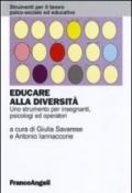 Educare alla diversità. Uno strumento per insegnanti, psicologi ed operatori