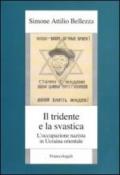 Il tridente e la svastica. L'occupazione nazista in Ucraina orientale