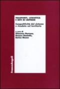 Trasporti, logistica e reti di imprese. Competitività del sistema e ricadute sul territorio