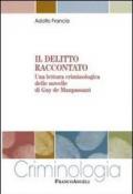 Il delitto raccontato. Una lettura criminologica delle novelle di Guy de Maupassant