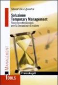 Soluzione Temporary Management. Nuovi professionisti per la creazione di valore