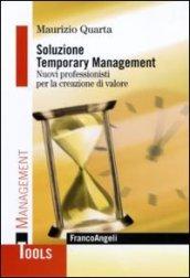 Soluzione Temporary Management. Nuovi professionisti per la creazione di valore