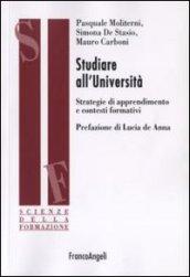 Studiare all'università. Strategie di apprendimento e contesti formativi