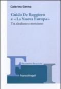 Guido De Ruggiero e «La Nuova Europa». Tra idealismo e storicismo